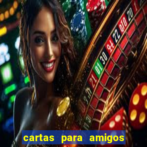 cartas para amigos da escola